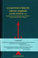 Cuentos únicos. Edición Ampliada - Javier Marías (ed.) - Littérature