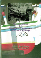 Memoria Histórica De La Barca De Jábega Y Sus Regatas En El Puerto De Málaga - José Luis García Cobos, Pablo Porti - Andere & Zonder Classificatie