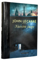 Nuestro Juego - John Le Carré - Literature