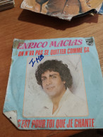 155 // 45 TOURS / ENRICO MACIAS / ON N'VA PAS SE QUITTER COMME CA - Other - French Music