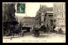 69 - LYON - LA PLACE DES CORDELIERS - LES HALLES - Lyon 8