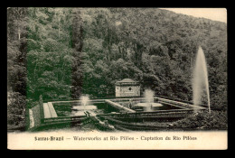 BRESIL - SANTOS - WATERWORKS AT RIO PILOES - Sonstige & Ohne Zuordnung