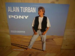 ALAIN TURBAN  °  PONY  DISQUE PROMOTIONEL - 45 T - Maxi-Single