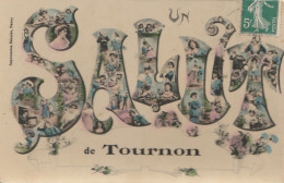 Q22-47) TOURNON D'AGENAIS - UN SALUT  - (LETTRE ALPHABET MULTIVUES - 2 SCANS) - Tournon D'Agenais