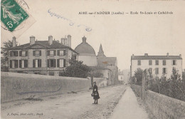 R9-40) AIRE SUR ADOUR (LANDES) L'ECOLE SAINT LOUIS ET CATHEDRALE - (ANIMEE - VILLAGEOISE) - Aire