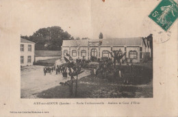 R18-40) AIRE SUR L'ADOUR (LANDES) ECOLE PROFESSIONNELLE - ATELIERS ET COUR D'HIVER - (ANIMÉE) - Aire