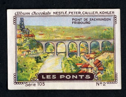 Nestlé - 105 - Les Ponts, Bridges - 2 - Pont De Zaehringen, Fribourg - Nestlé