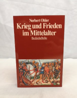 Krieg Und Frieden Im Mittelalter. - 4. Neuzeit (1789-1914)