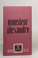 Monsieur Alexandre - Franse Schrijvers
