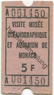 Monaco - Visite Musee Oceanographique Et Aquarium De Monaco - Eintrittskarte 5 F - Biglietti D'ingresso