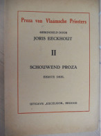 PROZA Van VLAAMSCHE PRIESTERS II Schouwend Proza Door Joris Eeckhout 1926 Vlaamse Vlaanderen Verschaeve - Literature