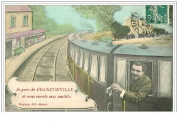 95.FRANCONVILLE.JE PARS DE FRANCONVILLE ET VOUS ENVOIE MES AMITIES.TRAIN - Franconville