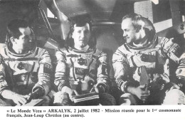 AVIATION - SAN36272 -  Arkalyk, 2 Juillet 1982 - Mission Réussie Pour Le 1er Cosmonaute, JL Chrétien - CPSM 14x9 Cm - Espacio