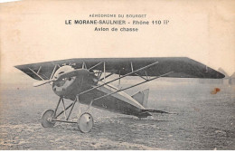 Aviation - N°70568 - Aérodrome Du Bourget - Le Morane-Saulnier - Rhône 110 HP - Avion De Chasse - Aérodromes