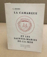 La Camargue Et Les Saintes-maries De La Mer - Non Classificati