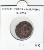 CRE3433 MONEDA ESPAÑA FELIPE III 4 MARAVEDIS SEGOVIA - Sonstige & Ohne Zuordnung