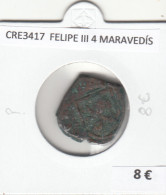 CRE3417 MONEDA ESPAÑA FELIPE III 4 MARAVEDÍS - Other & Unclassified