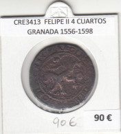 CRE3413 MONEDA ESPAÑA FELIPE II 4 CUARTOS GRANADA 1556-1598 - Andere & Zonder Classificatie