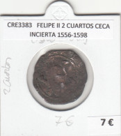 CRE3383 MONEDA ESPAÑA FELIPE II 2 CUARTOS CECA INCIERTA 1556-1598 - Otros & Sin Clasificación