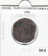 CRE3381 MONEDA ESPAÑA FELIPE II 4 CUARTOS CUENCA 1556-1598 - Andere & Zonder Classificatie
