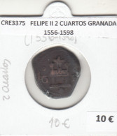 CRE3375 MONEDA ESPAÑA FELIPE II 2 CUARTOS GRANADA 1556-1598 - Other & Unclassified
