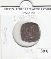 CRE3377 MONEDA ESPAÑA FELIPE II 2 CUARTOS A CORUÑA 1556-1598 - Otros & Sin Clasificación