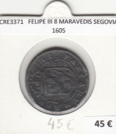 CRE3371 MONEDA ESPAÑA FELIPE III 8 MARAVEDIS SEGOVIA 1605 - Otros & Sin Clasificación