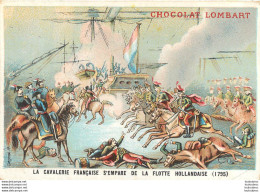 CHROMO CHOCOLAT LOMBART  AU FIDELE BERGER LA CAVALERIE FRANCAISE S'EMPARE DE LA FLOTTE HOLLANDAISE 1795 - Lombart