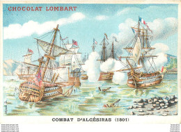 CHROMO CHOCOLAT LOMBART  AU FIDELE BERGER COMBAT D'ALGESIRAS 1801 - Lombart