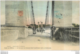 LA REOLE INTERIEUR DU GRAND PONT SUSPENDU SUR LA GARONNE  EDITION HENRY GUILLIER COULEUR - La Réole