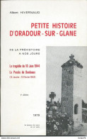 Petite Histoire D'Oradour-sur-Glane - Albert HIVERNAUD - War 1939-45