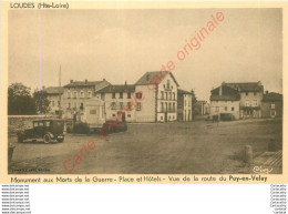 43.  LOUDES .  Monument Aux Morts De La Guerre .  Place Et Hôtels . Vue De La Route Du Puy En Velay . - Loudes