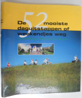 DE 52 MOOISTE DAGUITSTAPPEN OF WEEKENDJES WEG In België Of Net Over De Grens / Touring Kaarten Met Info En Illustraties - Praktisch