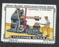 Nestlé (dentated) - XVI - Machines Outils, Machine Tools - 3 - Marteau à Forger, Forging Hammer - Nestlé