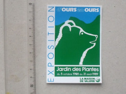 "D'OURS EN OURS": Autocollant EXPOSITION 1988 Au JARDIN DES PLANTES - La Maison De Valérie - Pegatinas