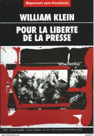 Reporters Sans Frontières - Novembre 2001 - William Klein Pour La Liberté De La Presse - Fotografia