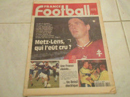 FRANCE FOOTBALL 2711B 27.03.1998 METZ LENS RUSSIE FRANCE 0-1 BRESIL RONALDO LYON - Andere & Zonder Classificatie