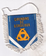 Fanion, Sports, Football   GIRONDIN DE BORDEAUX - Habillement, Souvenirs & Autres