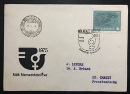 HUNGARY, Circulated FDC, « INTERNATIONAL WOMEN'S YEAR », « Nök Nemzetközi Ève », 1975 - Cartas & Documentos