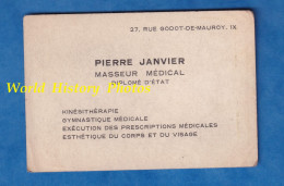 Carte De Visite Ancienne - PARIS 9e - Monsieur Pierre JANVIER Masseur Médical - 27 Rue Godot De Mauroy - Kinésithérapie - Cartes De Visite