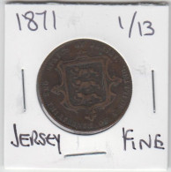 Jersey 1871 Coin Queen Victoria Thirteenth Of A Shilling 1/13 Condition Fine - Jersey