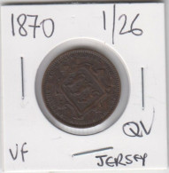 Jersey 1870 Coin Queen Victoria One Twentysixth Of A Shilling Condition Very Fine - Jersey