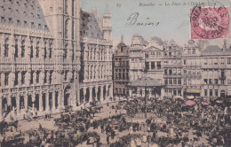 Belgique--BRUXELLES --1905--La Place De L'hôtel De Ville (jour De Marché, Très Animée)...carte Précurseur Colorisée - Places, Squares