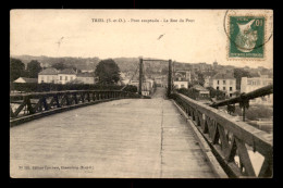 78 - TRIEL - LE PONT SUSPENDU ET LA RUE DU PONT - Triel Sur Seine