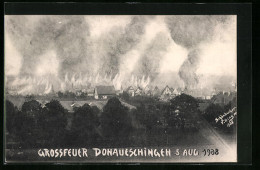 AK Donaueschingen, Brand Der Ortschaft Am 5.8.1908  - Catastrofi