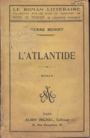 L’Atlantide  Di Pierre Bénoit - Prima Edizione, 1919 - Edizioni Albin Michel, Paris. - Fantastique