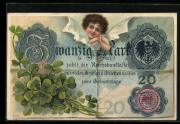 AK 20 Mark Banknote Geschmückt Mit Kleeblättern, Geburtstagsgruss  - Monedas (representaciones)
