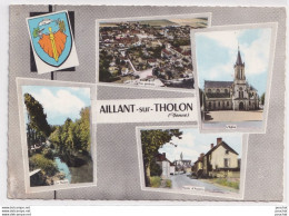 J8-89) AILLANT SUR THOLON (YONNE) VUE GENERALE - LE THOLON - L ' EGLISE - ROUTE D ' AUXERRE - BLASON  - ( 2 SCANS ) - Aillant Sur Tholon