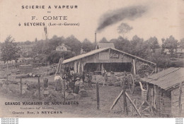 P3-47) SEYCHES - SCIERIE A VAPEUR F. COMTE (+ PUB GRANDS MAGASINS DE NOUVEAUTES - ANIMEE - 2  SCANS ) - Industry