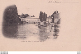 A27-10) ARCIS SUR AUBE - L ' AUBE , LE LAVOIR , LE PONT , LES MOULINS  - ( 2 SCANS ) - Arcis Sur Aube